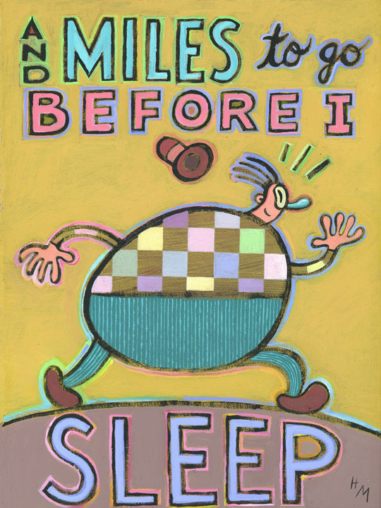 And Miles to Go Before I Sleep
