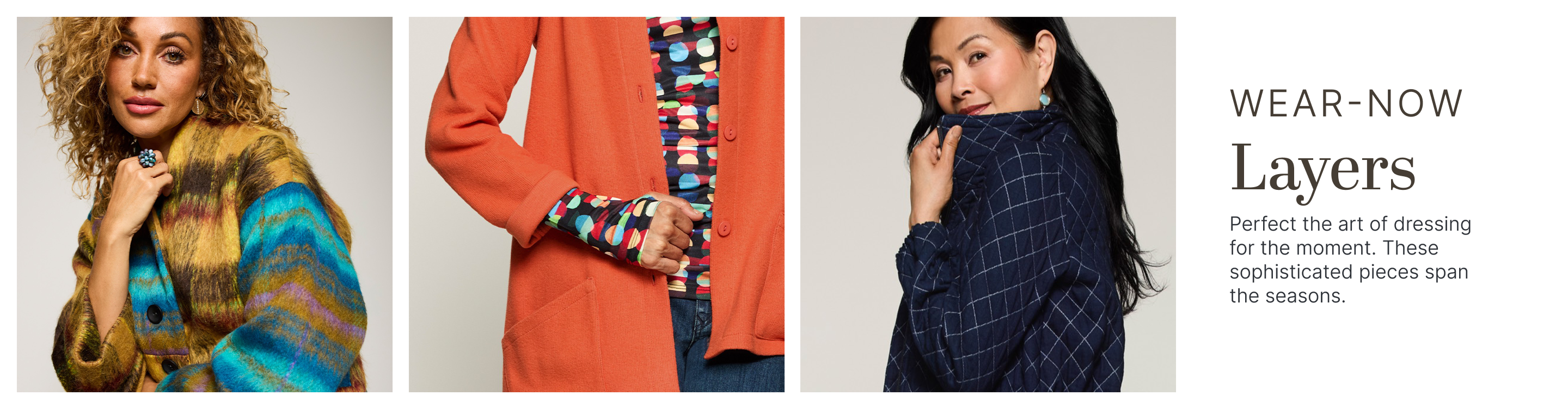 Wear-Now Layers
