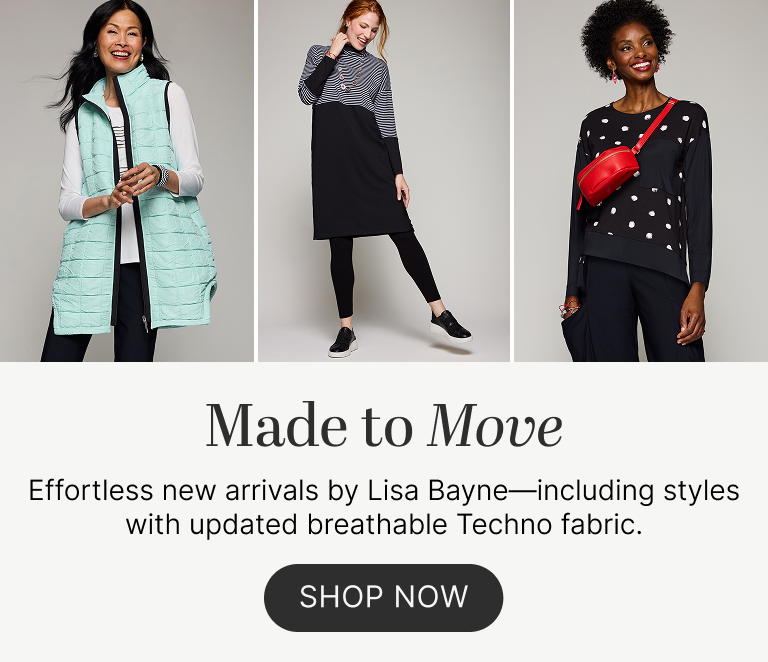 Made to Move: Effortless new arrivals by Lisa Bayne