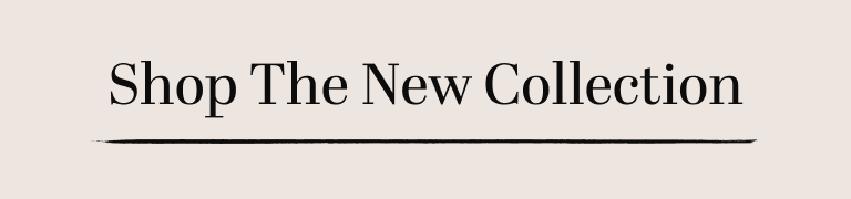 Shop The New Collection