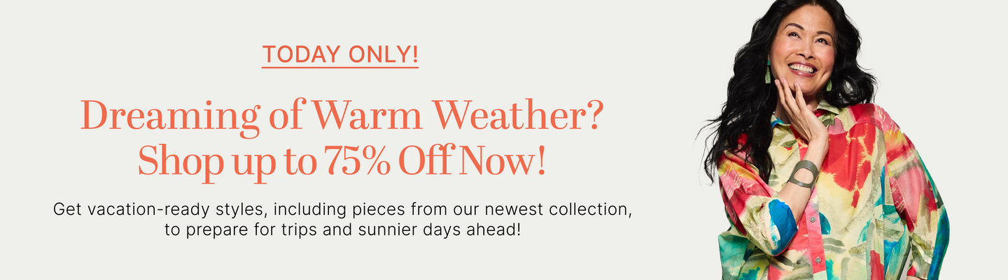 Today Only! Dreaming of Warm Weather?
Shop up to 75% Off Now!
