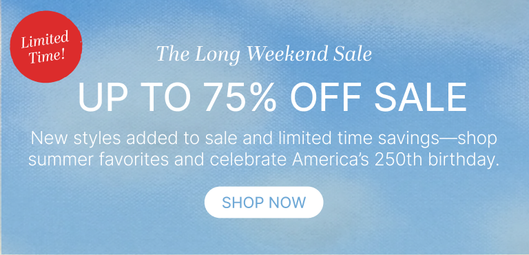 The Long Weekend Sale Up to 75% Off Sale