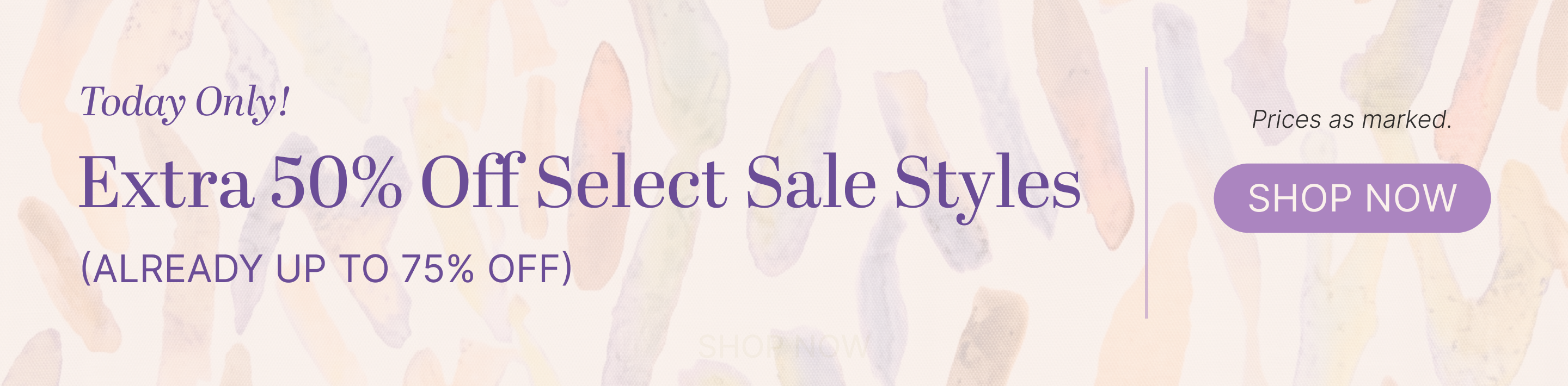 Today Only! Extra 50% Off Select Sale Styles