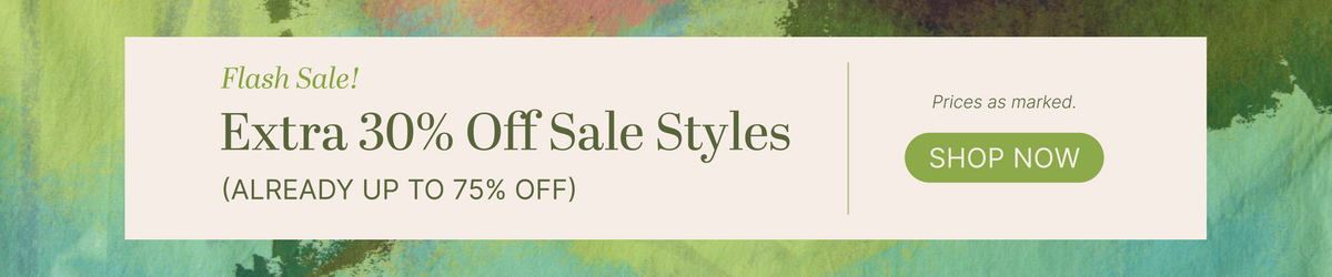 Flash Sale! Extra 30% Off Sale Styles