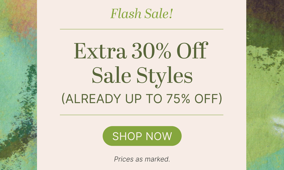 Flash Sale! Extra 30% Off Sale Styles