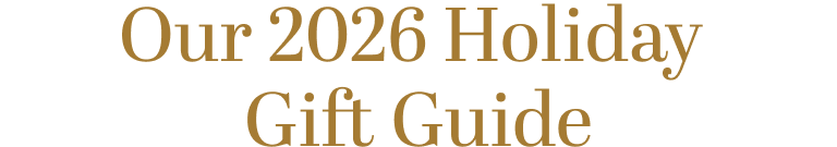 Our 2026 Holiday Gift Guide