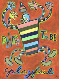 Dare to Be Playful