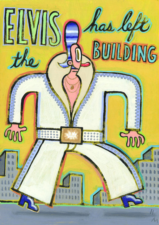 Elvis Has Left the Building