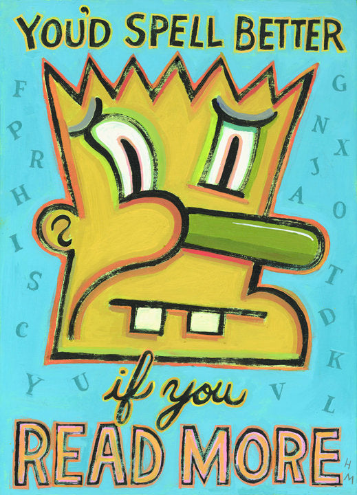 You'd Spell Better If You Read More