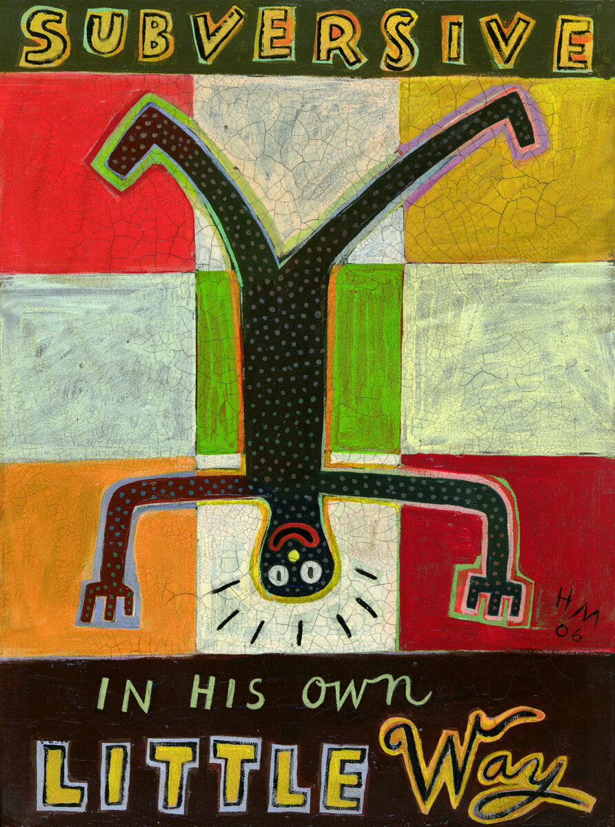 Subversive in His Own Little Way
