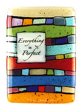 Everything is Perfect Art Glass Tile by Nina  Cambron (Art Glass Wall Sculpture)