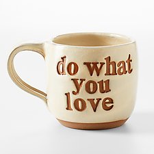 Do What You Love Mug by Louise Bilodeau (Ceramic Mug)