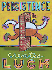 Persistence Means Luck by Hal Mayforth (Giclee Print)