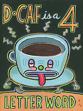 D-Caf is a Four Letter Word by Hal Mayforth (Giclee Print)