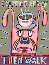Coffee First, Then Walk by Hal Mayforth (Giclee Print)