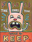 Floss the Ones You Want to Keep by Hal Mayforth (Giclee Print)